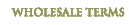 wholesale terms